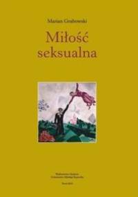 Miłość seksualna - Marian Grabowski
