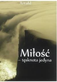 Miłość-tęsknota jedyna - Artald