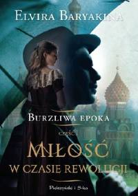 Miłość w czasie rewolucji - Elvira Baryakina