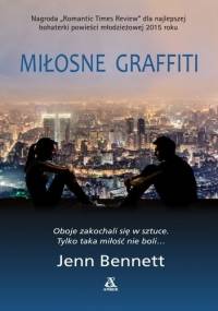 Miłosne Graffiti - Jenn Bennett