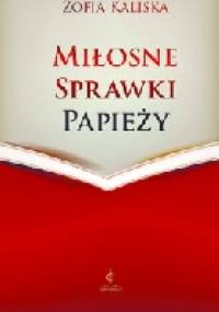 Miłosne sprawki papieży - Zofia Kaliska