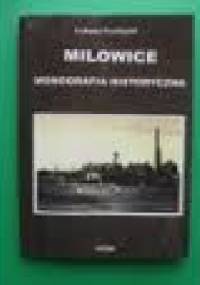 Milowice: Monografia Historyczna