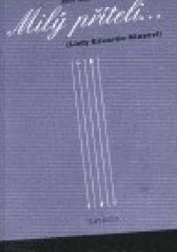 Milý příteli... - Jiří Karásek ze Lvovic