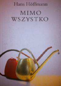 Mimo wszystko - Hans Höffmann