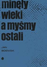 Minęły wieki a myśmy ostali - Jan Boenigk