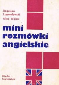 Mini rozmówki angielskie - Alina Wójcik, Bogusław Lawendowski