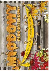 Miodowy blok rysunkowy - Katarzyna Bajerowicz-Dolata