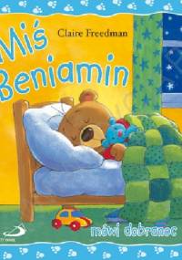 Miś Beniamin mówi dobranoc - Claire Freedman