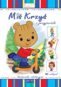 Miś Krzyś i przyjaciele - praca zbiorowa
