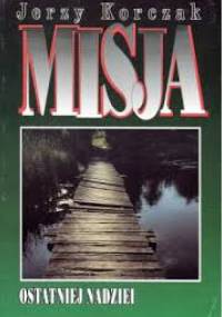 Misja ostatniej nadziei - Janusz Korczak