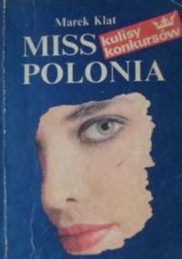 Miss Polonia: kulisy konkursów - Marek Klat