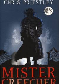 Mister Creecher - Chris Priestley