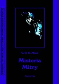 Misteria Mitry - George Robert Stowe Mead