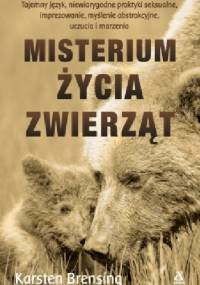 Misterium życia zwierząt - Karsten Brensing