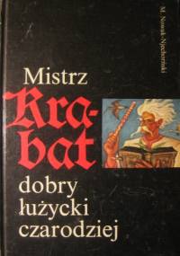 Mistrz Krabat dobry łużycki czarodziej - Měrćin Nowak-Njechorński