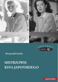 Mistrzowie kina japońskiego - Krzysztof Loska