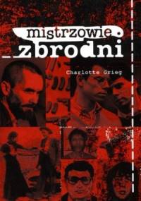 Mistrzowie zbrodni - Charlotte Greig