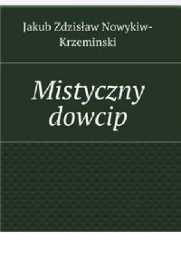 Mistyczny dowcip - Jakub Nowykiw-Krzemiński