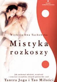 Mistyka rozkoszy - Ewa Wioletta Tuchowska