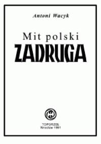 Mit polski - Zadruga - Antoni Wacyk