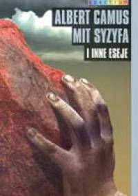 Mit Syzyfa i inne eseje - Albert Camus