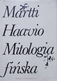 Mitologia fińska - Martti Haavio