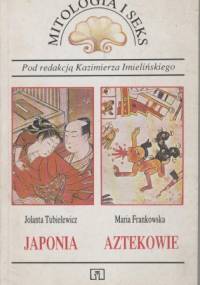Mitologia i seks. Japonia, Aztekowie.
