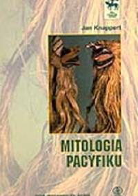 Mitologia Pacyfiku - Jan Knappert
