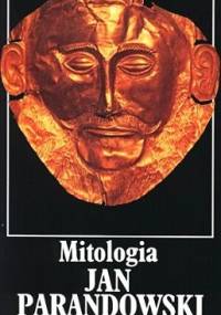 Mitologia. Wierzenia i podania Greków i Rzymian - Jan Parandowski