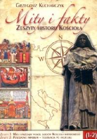Mity i fakty. Zeszyty historii Kościoła (1-2) - Grzegorz Kucharczyk