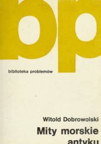 Mity morskie antyku - Witold Dobrowolski
