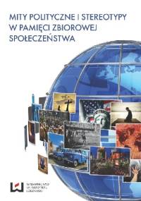 Mity polityczne i stereotypy w pamięci zbiorowej społeczeństwa