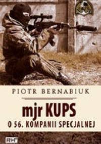 Mjr Kups o 56. Kompanii Specjalnej - Piotr Bernabiuk