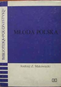 Młoda Polska - Andrzej Makowiecki