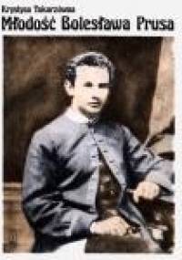 Młodość Bolesława Prusa - Krystyna Tokarzówna
