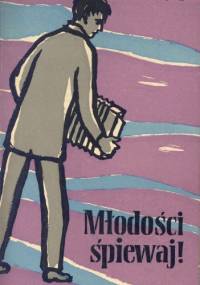 Młodości, śpiewaj! - Jalu Kurek