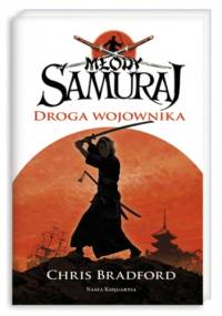 Młody samuraj. Tom 1. Droga wojownika - Chris Bradford