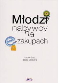 Młodzi nabywcy na e-zakupach - Leszek Gracz, Izabela Ostrowska