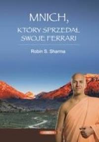 Mnich, który sprzedał swoje ferrari - Robin Sharma