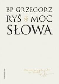 Moc słowa - Grzegorz Ryś