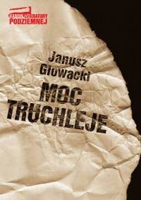 Moc truchleje - Janusz Głowacki