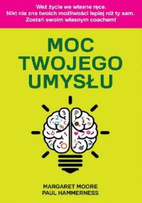 Moc twojego umysłu - Paul Hammerness, Margaret Moore