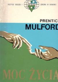 Moc życia - Prentice Mulford
