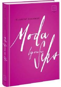 Moda lepsza niż seks - Krzysztof Łoszewski