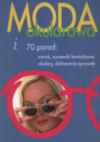 Moda okularowa i 70 porad - Paweł Koczorowski