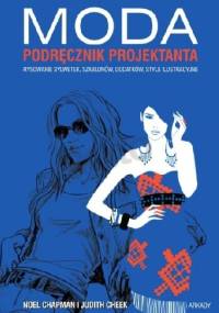 Moda. Podręcznik projektanta - Noel Chapman, Judith Cheek
