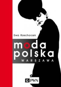 Moda Polska Warszawa - Rzechorzek Ewa