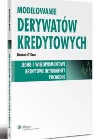 Modelowanie derywatów kredytowych - Dominic O'Kane