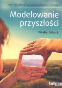 Modelowanie przyszłości - Vitaliy Gibert