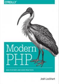 Modern PHP. New Features and Good Practices - Josh Lockhart